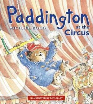 Paddington At The Circus by Michael Bond