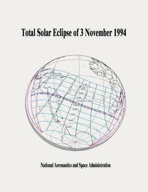 Total Solar Eclipse of 3 November 1994 by National Aeronautics and Administration