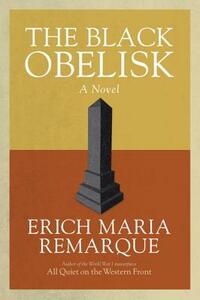 The Black Obelisk by Erich Maria Remarque