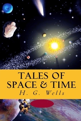 Tales of Space and Time illustrated by H.G. Wells