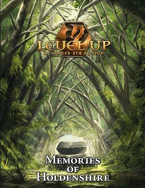 Level Up: Advanced 5th Edition: Memories of Holdenshire by Andrew Engelbrite, Savannah Broadway, Yvonne Hsiao