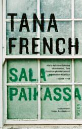 Salapaikassa by Tana French