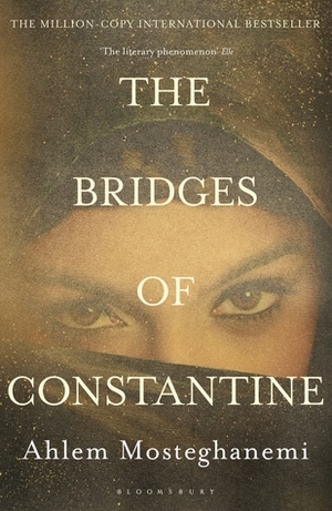 The Bridges of Constantine by Ahlam Mosteghanemi