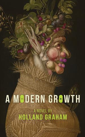 A Modern Growth by Holland Graham