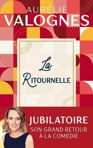 La Ritournelle by Aurélie Valognes