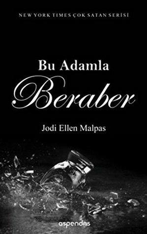 Bu Adamla Beraber by Jodi Ellen Malpas