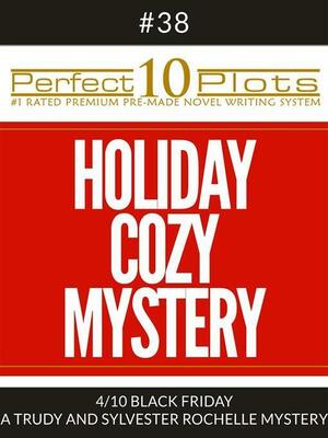 Editions for Perfect 10 Holiday Cozy Mystery Plots #38-4 