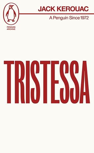 Tristessa by Jack Kerouac, Aram Saroyan