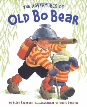 The Adventures of Old Bo Bear by David Parkins, Alice Schertle