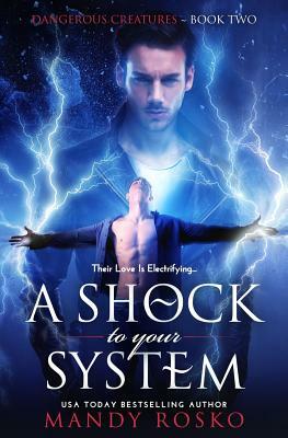 A Shock To Your System by Mandy Rosko