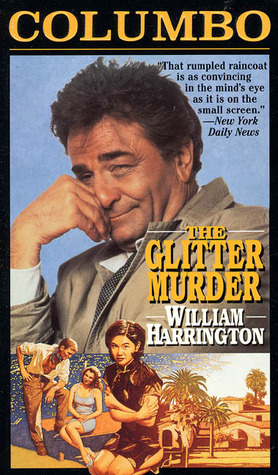 Columbo: The Glitter Murder by William Harrington