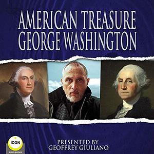 American Treasure George Washington by George Washington
