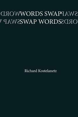 WordsSwap by Andrew Charles Morinelli, Richard Kostelanetz