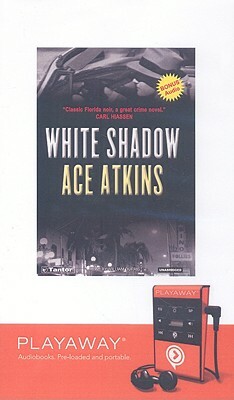 White Shadow [With Earphones] by Ace Atkins