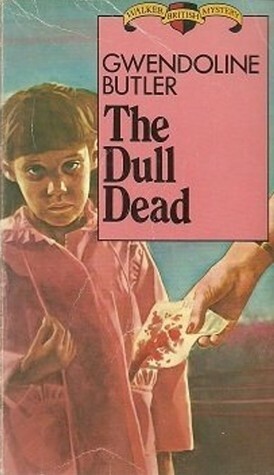 The Dull Dead by Gwendoline Butler
