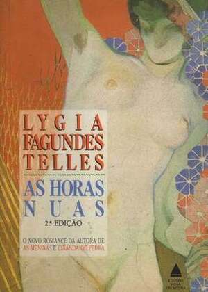 As Horas Nuas by Lygia Fagundes Telles