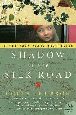 Shadow of the Silk Road by Colin Thubron