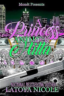 A PRINCESS AND HER HITTA by Latoya Nicole