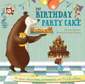 The Birthday Party Cake by Alison Reynolds, Mikki Butterley