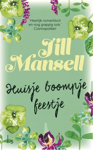 Huisje Boompje Feestje by Jill Mansell
