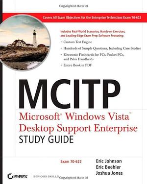 MCITP: Microsoft Windows Vista Desktop Support Enterprise Study Guide: Exam 70-622 by Eric Beehler, Eric Johnson