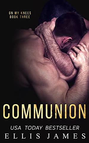 Communion by Ellis James