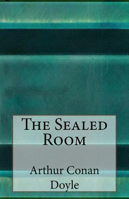 The Sealed Room by Arthur Conan Doyle