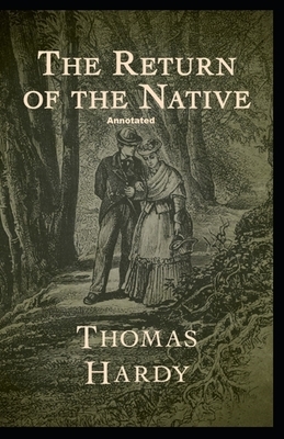 Return of the Native Annotated by Thomas Hardy