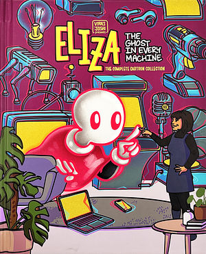 Eliza: The Ghost in Every Machine by Viraj Joshi