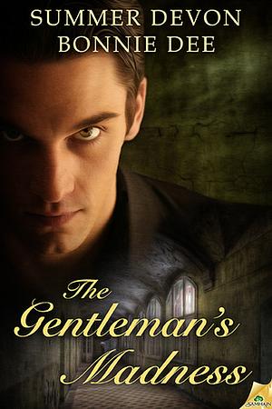 The Gentleman's Madness by Bonnie Dee, Summer Devon