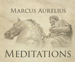 Meditations by Marcus Aurelius