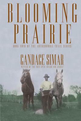 Blooming Prairie, Volume 4 by Candace Simar