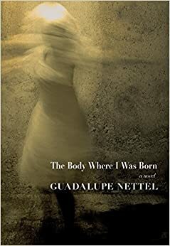 Telo, v katerem sem se rodila by Guadalupe Nettel