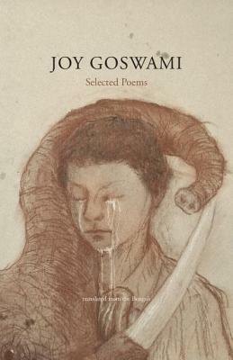 Joy Goswami: Selected Poems by Joy Goswami