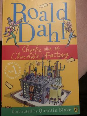 Charlie and the Chocolate Factory by Roald Dahl