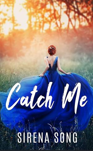 Catch Me (Knotty Pines Omegaverse Book 1) by Sirena Song