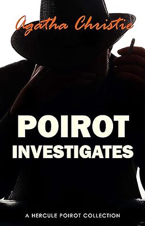 Poirot Investigates by Agatha Christie