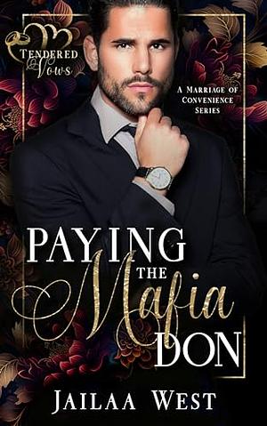 Paying the Mafia Don by Jailaa West