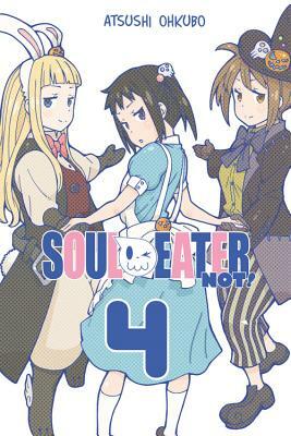 Soul Eater NOT!, Vol. 4 by Atsushi Ohkubo