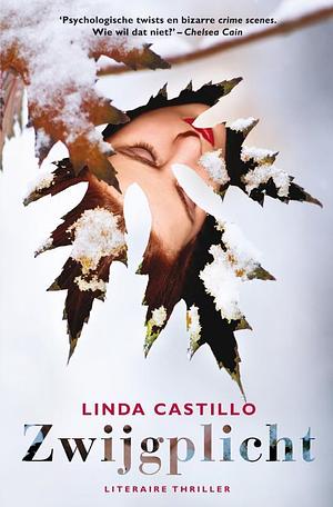 Zwijgplicht by Linda Castillo