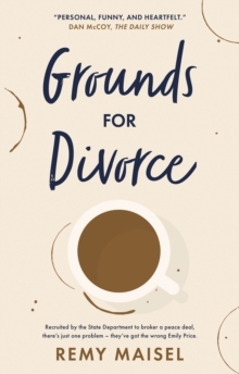 Grounds For Divorce by Remy Maisel