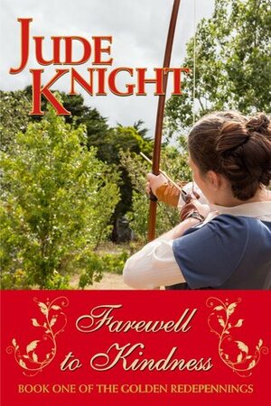 Farewell to Kindness by Jude Knight