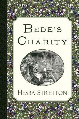 Bede's Charity by Hesba Stretton