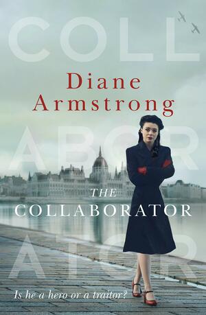 The Collaborator by Diane Armstrong