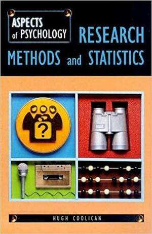 Research Methods and Statistics by Hugh Coolican