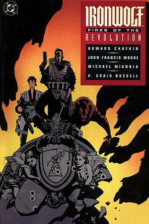 Ironwolf: Fires of the Revolution by Howard Chaykin, Mike Mignola, John Francis Moore, Richmond Lewis, P. Craig Russell