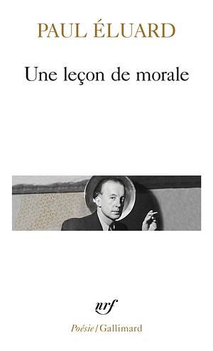 Une leçon de morale by Paul Éluard