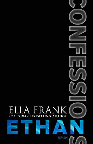 Confessions: Ethan by Ella Frank