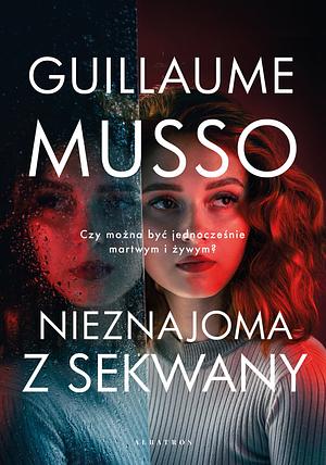 Nieznajoma z Sekwany by Guillaume Musso