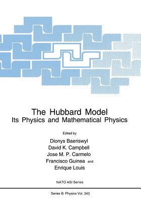 The Hubbard Model: Its Physics and Mathematical Physics by 